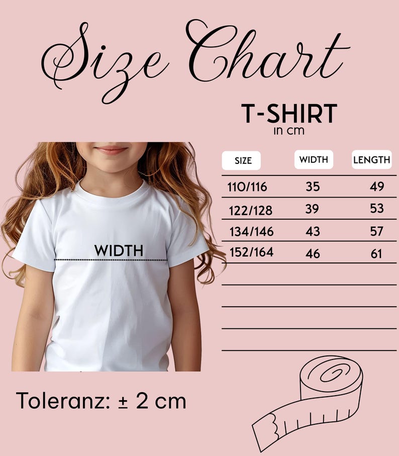 May include: Size chart for a white t-shirt with measurements in centimeters for width and length. The chart shows sizes 110/116, 122/128, 134/146, and 152/164. The text "Toleranz: &plusmn; 2 cm" is at the bottom of the chart.