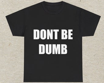 ASAP Rocky Album Tee Dont Be Dumb Minimalist Graphic Design For Rap Fans Funny Slang Shirt For Teens Gag Gift