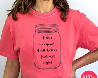 Southern Saying Comfort Colors Tee: Sassy Country Girl Shirt