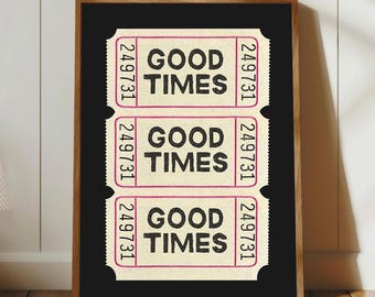 Good Times Ticket Print, Trendy Wall Art, Retro Poster, Black White Print, Aesthetic Preppy Bar Cart, Trendy Ticket Poster, Digital Print