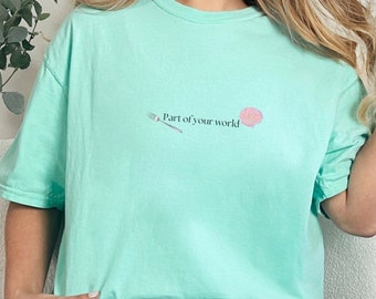 Parte del tuo mondo / T-shirt unisex tinta in capo ispirata alla principessa Ariel Disney