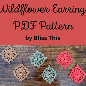 PDF Pattern: Crochet Earrings, Wildflower, Granny Square, Lace