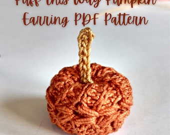 Crochet Earring PDF Pattern, Puff This Way Pumpkin Earrings