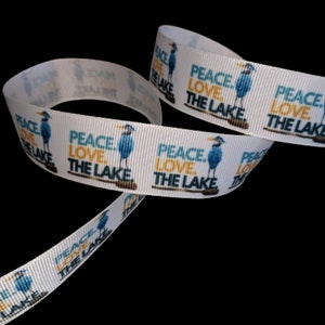 Peace Love The Lake 1&quot; Printed Grosgrain Ribbon, Retirement Party Trim, Camping Theme Keyfob Supply