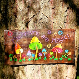Mushrooms are Magic Wall Plaque
