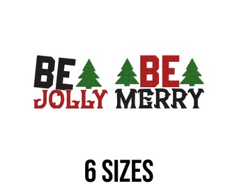 May include: A white background displays the phrases "BE JOLLY" and "BE MERRY" in black and red text, with green Christmas tree graphics. The text "6 SIZES" is shown in black at the bottom. The design is festive and suitable for holiday-themed products.