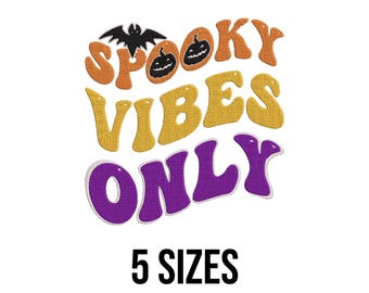 Spooky Vibes Only Stickdatei - Spooky Saison Zitate Stickdatei Design - Halloween Zitate Stickdatei - 5 Größen
