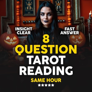 SAME HOUR 8 Question Tarot Reading, General Reading, Psychic Medium Reading, Fortune Teller, Career & Love Tarot Reading, Fortune Teller