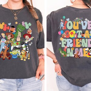 You've Got a Friend in Me Shirt, Pixar Toy Story T-Shirt, Woody and Friends Sweatshirt, Magical Kingdom Vacation Tee, Toy Story Land Shirt