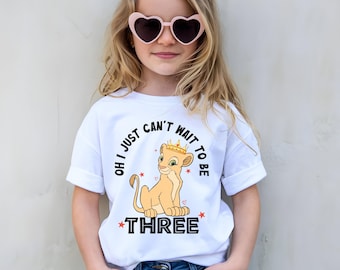 Camiseta de cumpleaños de Nala del Rey León, camiseta "Oh, I Just Can't Wait To Be Three", camiseta de cumpleaños de Disney Safari, camiseta de cumpleaños de Disney Wild