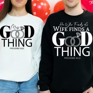 Christian Marriage Shirt, Mrs. Good Thing & He Who Finds A Wife Finds A Good Thing Shirt, Engagement Matching Shirt, Husband and Wife Shirt