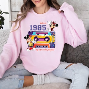 Disney Born In 1985 Shirt, Retro Mickey Minnie T-Shirt, My Life Is The Playlist Shirt, 40th Birthday Shirt, Disney 80s Vibes Sweatshirt