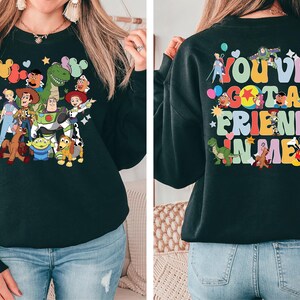 You've Got a Friend in Me Shirt, Pixar Toy Story T-Shirt, Woody and Friends Sweatshirt, Magical Kingdom Vacation Tee, Toy Story Land Shirt