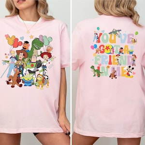 You've Got a Friend in Me Shirt, Pixar Toy Story T-Shirt, Woody and Friends Sweatshirt, Magical Kingdom Vacation Tee, Toy Story Land Shirt