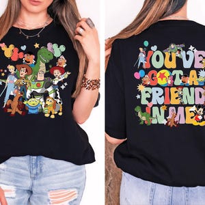 You've Got a Friend in Me Shirt, Pixar Toy Story T-Shirt, Woody and Friends Sweatshirt, Magical Kingdom Vacation Tee, Toy Story Land Shirt