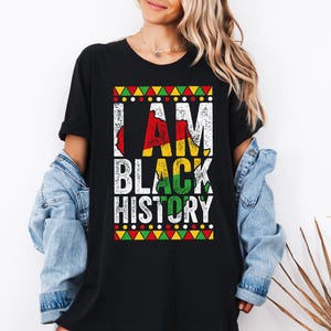 I Am Black History Shirt, African American Shirt, Black Lives Matter Shirt, Black History Month Shirt, Human Rights Shirt, Juneteenth Shirt