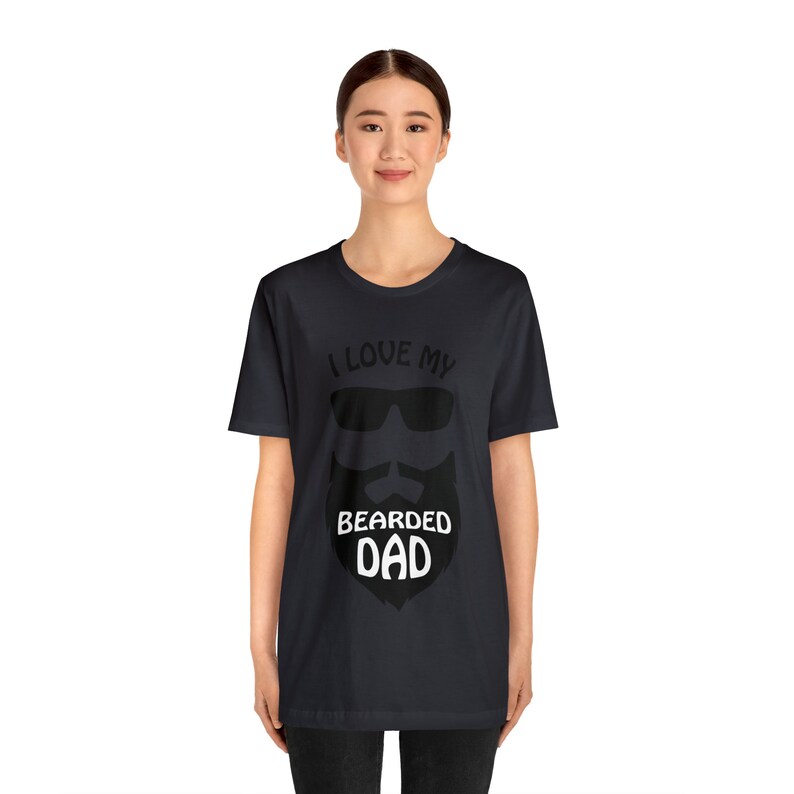 I Love My Bearded Dad Tee Shirt image 6