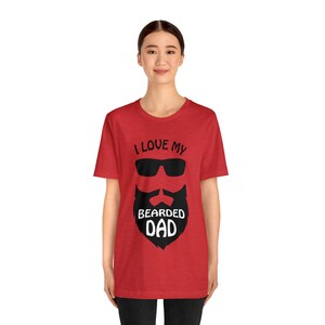 I Love My Bearded Dad Tee Shirt image 10