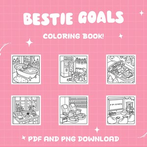 May include: Pink background with the text "BESTIE GOALS COLORING BOOK!" and illustrations of six scenes. The scenes include a bathtub, a vending machine, a car interior, a desk, massage chairs, and a living room with a TV. The text "PDF AND PNG DOWNLOAD" is also present.