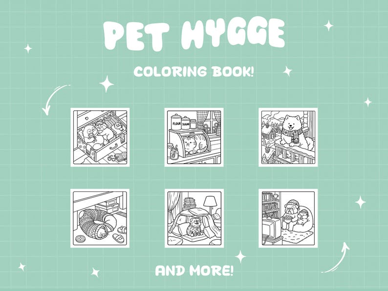May include: A coloring book titled "PET HYGGE" with illustrations of pets in cozy settings. The cover features the title in large, white, bubble letters, and the words "COLORING BOOK!" below. The background is a light teal color.