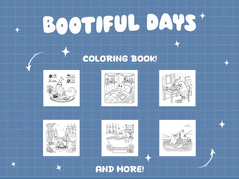 K&ouml;nnte beinhalten: Blauer Hintergrund mit den wei&szlig;en W&ouml;rtern "BOOTIFUL DAYS" und "COLORING BOOK!". Das Bild zeigt sechs Schwarz-Wei&szlig;-Illustrationen von Geistern in verschiedenen Umgebungen, wie z. B. beim Lesen im Bett und beim Entspannen in einer Badewanne. Der Text "AND MORE!" ist ebenfalls enthalten.