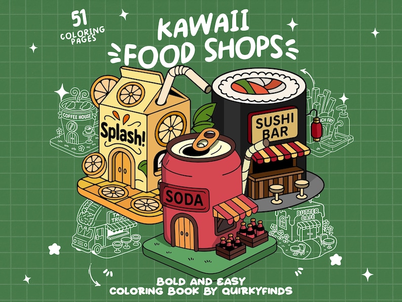 May include: A coloring book cover with the title "KAWAII FOOD SHOPS." The illustration features cartoon food shops, including a juice box, soda can, and sushi bar. The cover also includes the text "51 COLORING PAGES" and "BOLD AND EASY COLORING BOOK BY QUIRKYFINDS."