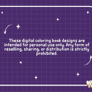 May include: A purple graphic with a white grid pattern and a rounded rectangular border. The text reads: These digital coloring book designs are intended for personal use only. Any form of reselling, sharing, or distribution is strictly prohibited. Quirky Finds.
