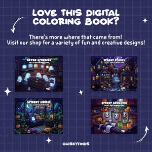 May include: A digital coloring book collection featuring four distinct illustrations titled Retro Spookies, Spooky Places, Spooky House, and Spooky Adulting. The dark purple background displays white grid lines, star icons, and the text Love this digital coloring book? There's more where that came from! Visit our shop for a variety of fun and creative designs! Quirkyfinds.