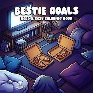 May include: Illustration of a cozy scene with the text "BESTIE GOALS BOLD & COZY COLORING BOOK." Two open pizza boxes with slices sit on a rug surrounded by pillows and beanbag chairs. A TV and books are in the background.
