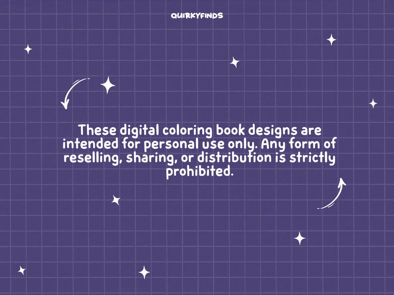 May include: A digital art design with a grid background in shades of purple. The text reads "These digital coloring book designs are intended for personal use only. Any form of reselling, sharing, or distribution is strictly prohibited."