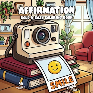 May include: A coloring book titled AFFIRMATION BOLD & EASY COLORING BOOK featuring an illustration of an instant camera resting on a stack of books, with a printed photo showing a yellow smiley face and the word SMILE, plus 36 COLORING PAGES text.