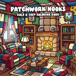 May include: A coloring book titled PATCHWORK NOOKS BOLD & COZY COLORING BOOK featuring a living room illustration with a patchwork sofa, armchair, fireplace, bookshelves, and a coffee table with a teapot and mugs, plus 31 coloring pages.