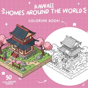 May include: A coloring book page featuring a kawaii illustration of a Japanese house with a cherry blossom tree. The house is two stories tall and has a traditional roof. The illustration is in black and white, ready to be colored in. The text "Kawaii Homes Around The World" and "Coloring Book!" is at the top of the page. The text "50 Coloring Pages" is at the bottom of the page.