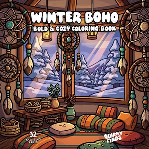 May include: A coloring book titled Winter Boho Bold & Cozy Coloring Book with 32 coloring pages by Quirky Finds. The cover illustration depicts a room with dreamcatchers, a wooden table, baskets, and floor cushions overlooking a snowy forest.