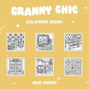 May include: A yellow background with the text "Granny Chic Coloring Book!" and "And More!" surrounds six black and white illustrations of rooms and objects, including a piano and a display case.