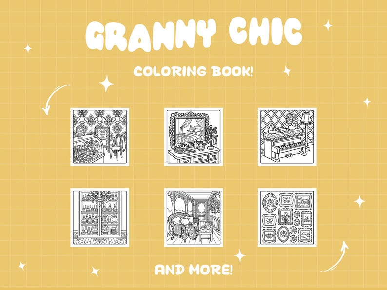 May include: A yellow background with the text "Granny Chic Coloring Book!" and "And More!" surrounds six black and white illustrations of rooms and objects, including a piano and a display case.