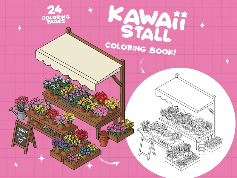 May include: A coloring book page featuring a kawaii flower stall with a white awning and a sign that says "Flower Stall". The stall is filled with colorful flowers in pots. The page is designed for coloring.