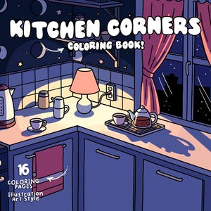May include: An illustrated kitchen scene at night, with a colouring book titled "Kitchen Corners." The image depicts a cosy interior with a lamp, teapot, and a view of the night sky. The text "16 Coloring Pages" is also visible.