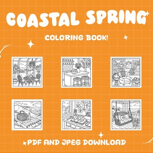 May include: An orange background with the words "COASTAL SPRING" and "COLORING BOOK!" in white, along with six black and white illustrations of coastal scenes. The text "PDF AND JPEG DOWNLOAD" is at the bottom.