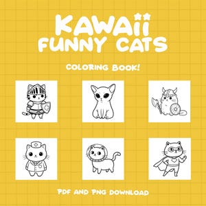 May include: A coloring book featuring six black and white illustrations of cats in various costumes. The title of the book is "Kawaii Funny Cats Coloring Book!" with the text "PDF and PNG Download" at the bottom.