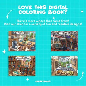 May include: A teal background with white stars and text that reads "LOVE THIS DIGITAL COLORING BOOK?" and "There's more where that came from! Visit our shop for a variety of fun and creative designs!" Four digital coloring book covers are shown.