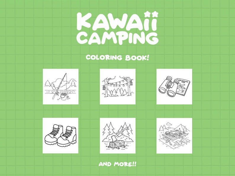 May include: Black and white coloring book illustrations of camping activities, including fishing, hanging lights, binoculars, hiking boots, chopping wood, and a picnic. The title of the book is "Kawaii Camping Coloring Book!"