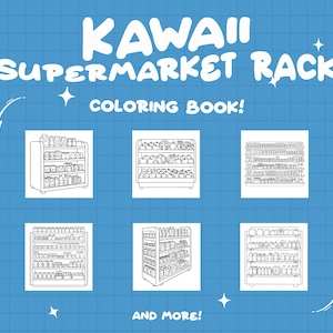Puede incluir: Fondo azul con texto blanco: "KAWAII SUPERMARKET RACK COLORING BOOK!". Se muestran varios dibujos lineales de estanter&iacute;as de supermercado. Las palabras "AND MORE!" est&aacute;n en la parte inferior de la imagen.