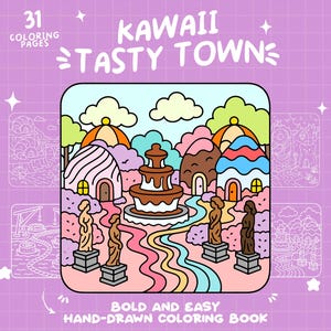 May include: A coloring book titled "KAWAII TASTY TOWN" with 31 coloring pages. The cover features a colorful illustration of a whimsical town with a chocolate fountain, statues, and candy-like buildings. The text "BOLD AND EASY HAND-DRAWN COLORING BOOK" is also included.