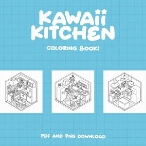 May include: Three black and white line drawings of a kawaii kitchen with a stove, refrigerator, sink, and cabinets. The text "KAWAII KITCHEN COLORING BOOK!" is at the top of the image. The text "PDF AND PNG DOWNLOAD" is at the bottom of the image.