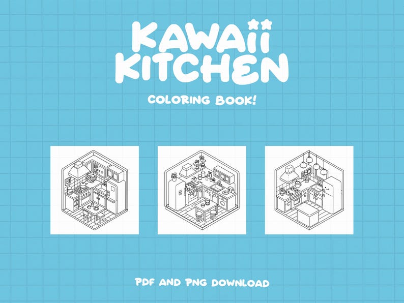 May include: Three black and white line drawings of a kawaii kitchen with a stove, refrigerator, sink, and cabinets. The text "KAWAII KITCHEN COLORING BOOK!" is at the top of the image. The text "PDF AND PNG DOWNLOAD" is at the bottom of the image.