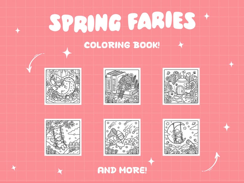 May include: A coloring book titled SPRING FARIES COLORING BOOK! AND MORE! featuring six black and white line art illustrations on a pink grid background. The images depict fairies in various scenes including with a hedgehog, books, a teapot, a swing, and stars.