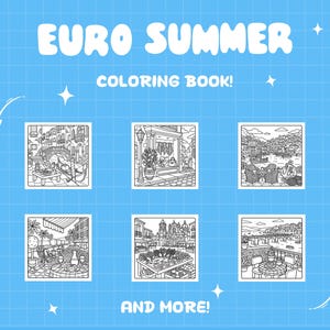 May include: A blue background with the words "EURO SUMMER COLORING BOOK!" in white. The image features six black and white illustrations of European scenes, including bridges, cafes, and cityscapes. The text "AND MORE!" is at the bottom.