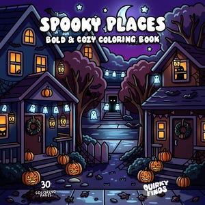 May include: A colouring book titled Spooky Places Bold & Cozy Colouring Book featuring a nighttime neighbourhood scene with houses, glowing windows, hanging ghost lights, pumpkins, and trees. The cover includes the text 30 Colouring Pages and Quirky Finds.