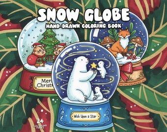 May include: A hand-drawn coloring book titled "Snow Globe" features three snow globes with festive illustrations. One globe has a Christmas tree and animals, another has a fox, and the last has polar bears. The book has 24 coloring pages.